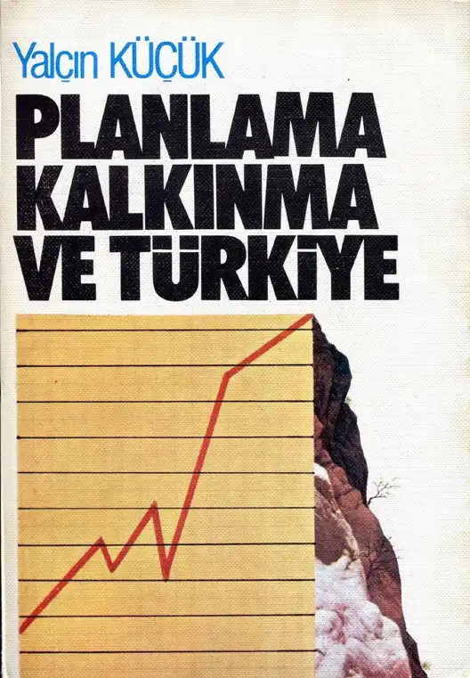 Planlama, Kalkınma ve Türkiye — Bilgesu Erenus - Yalçın Küçük