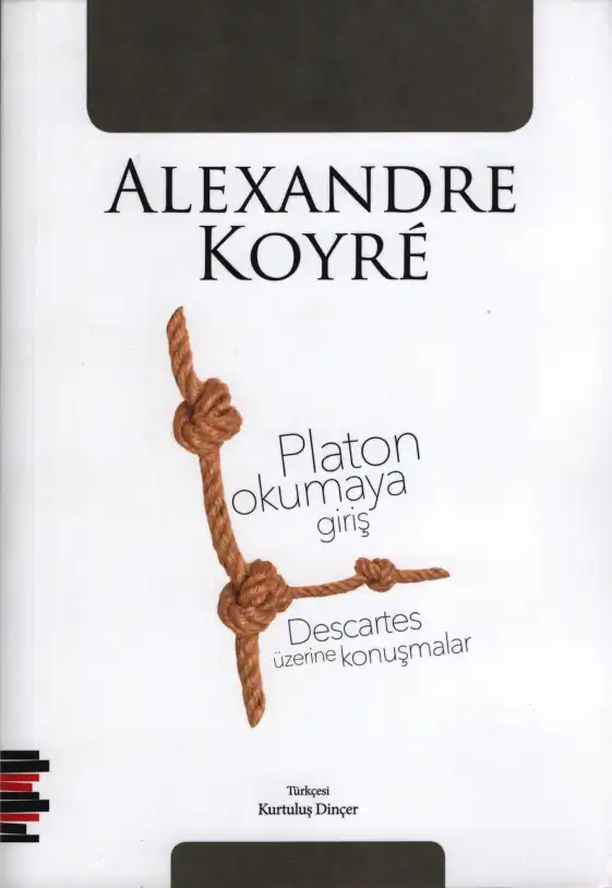 Platon Okumaya Giriş Descartes Üzerine Konuşmalar — Alexandre Koyre