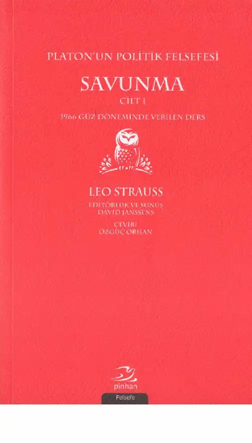 Platon'un Politik Felsefesi: Savunma, Cilt I — Leo Strauss