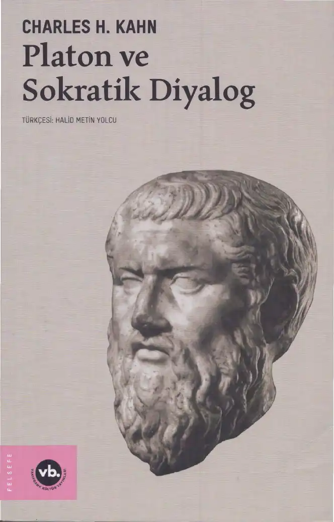 Platon ve Sokratik Diyalog: Edebi Bir Formun Felsefi Kullanımı — Charles H. Kahn