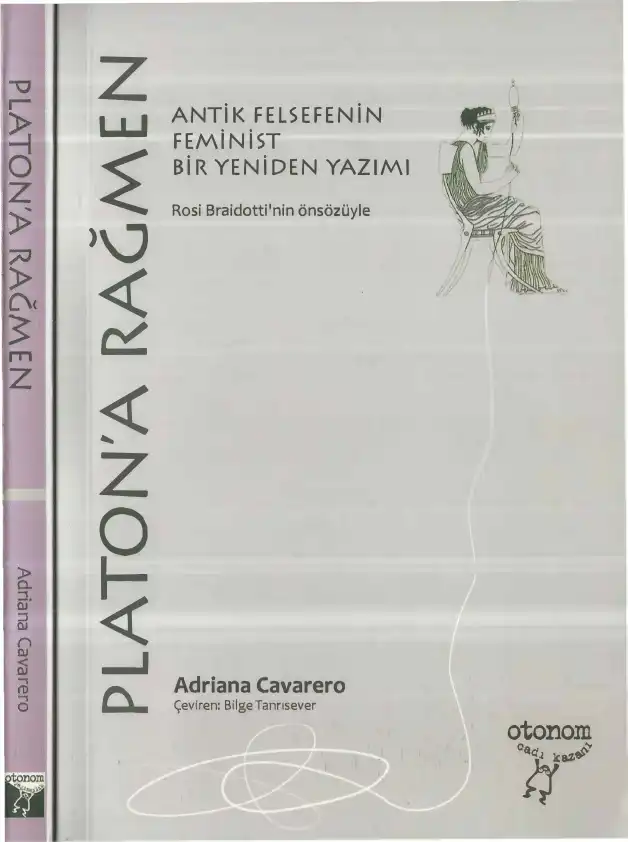 Platona Rağmen Antik Felsefenin Feminist Bir Yeniden Yazımı — Adriana Cavarero