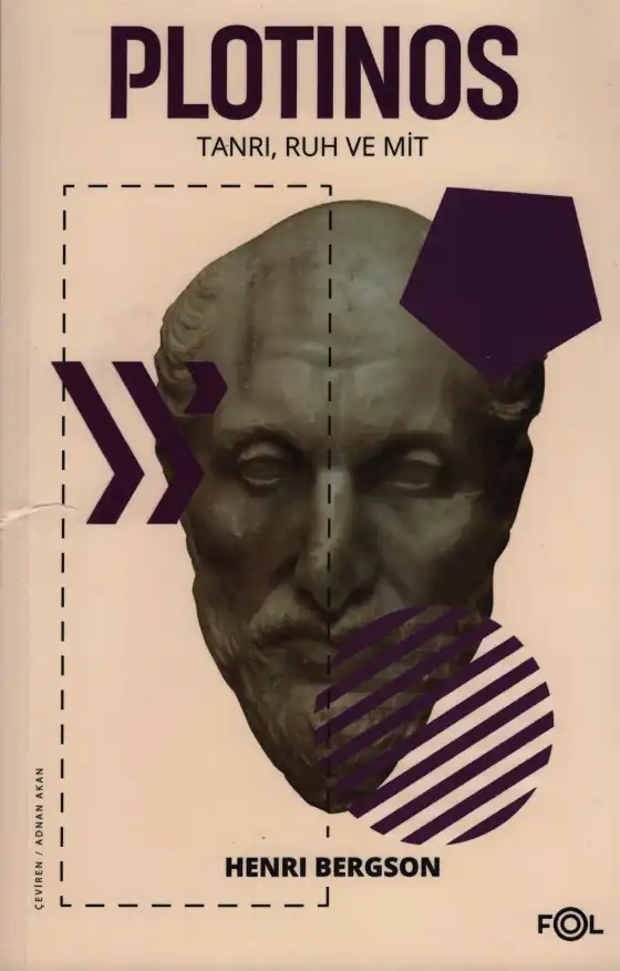 Plotinos: Tanrı, Ruh ve Mit — Henri Bergson