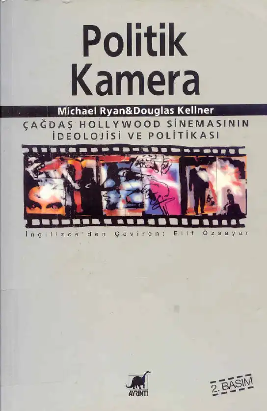 Politik Kamera: Çağdaş Hollywood Sinemasının İdeolojisi ve Politikası — Michael Ryan & Douglas Kellner