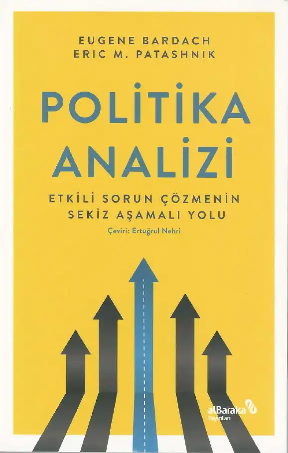 Politika Analizi: Etkili Sorun Çözmenin Sekiz Aşamalı Yolu — Eugene Bardach ve Eric M. Patashnik