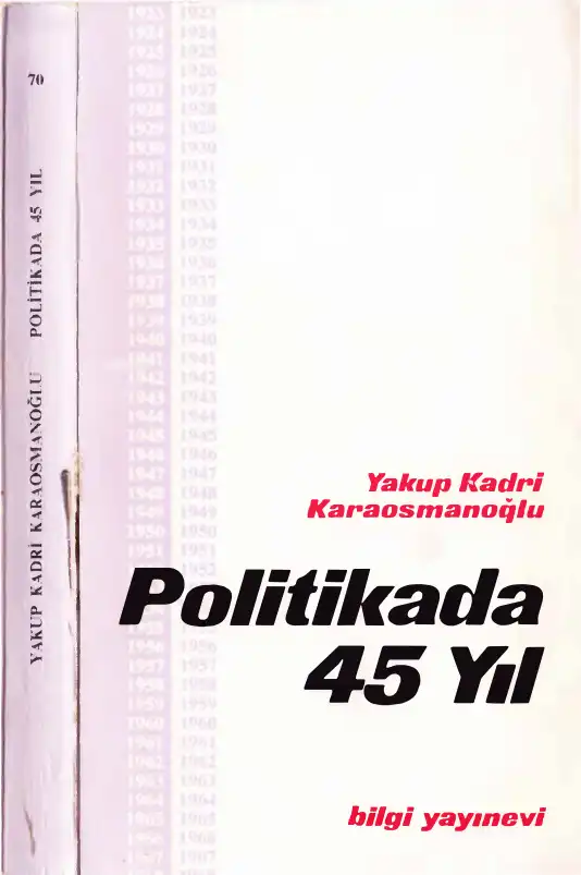 Politikada 45 Yıl — Yakup Kadri Karaosmanoğlu
