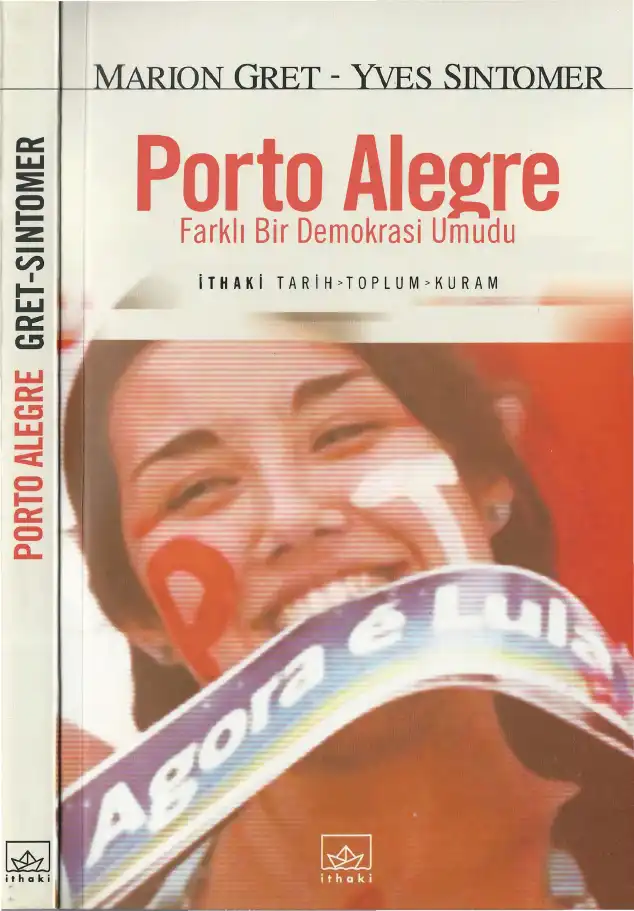 Porto Alegre: Farklı Bir Demokrasi Umudu — Marion Gret ve Yves Sintomer