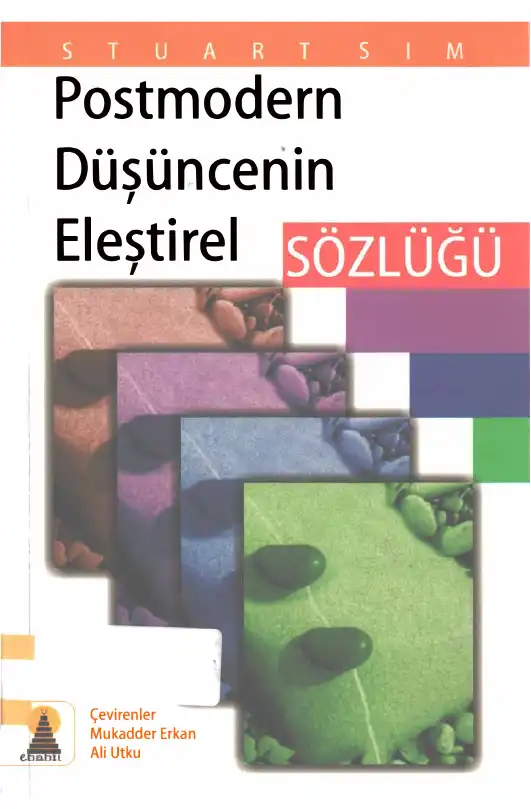 Postmodern Düşüncenin Eleştirel Sözlüğü — Stuart Sim