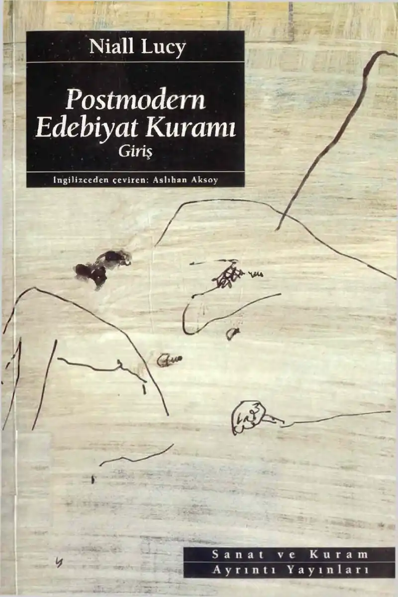 Postmodern Edebiyat Kuramı — Niall Lucy