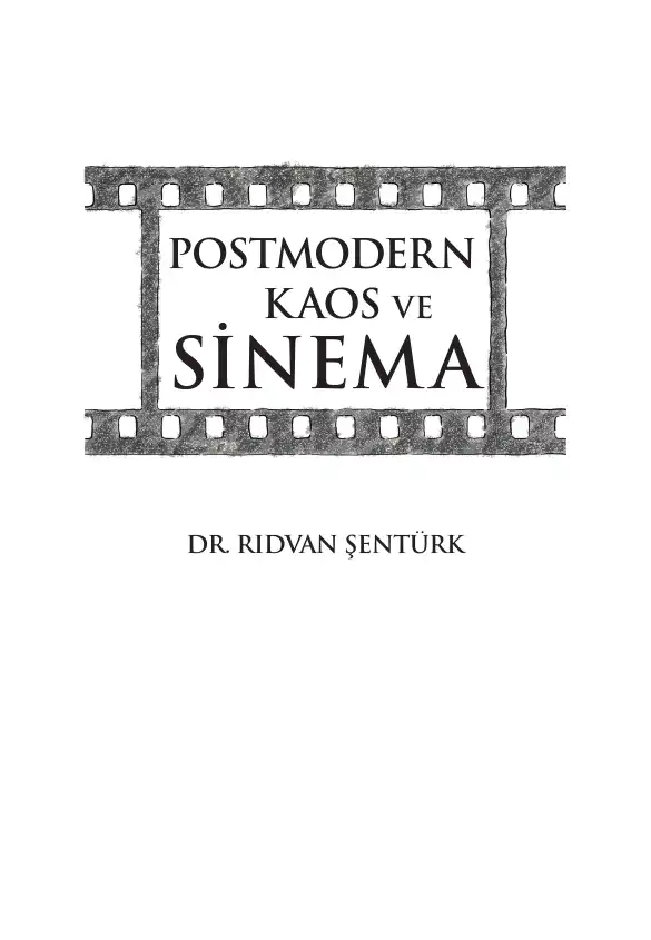 Postmodern Kaos ve Sinema — Rıdvan Şentürk