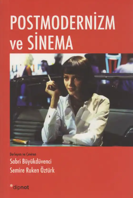 Postmodernizm ve Sinema — Sabri Büyükdüvenci, Semire Ruken Öztürk