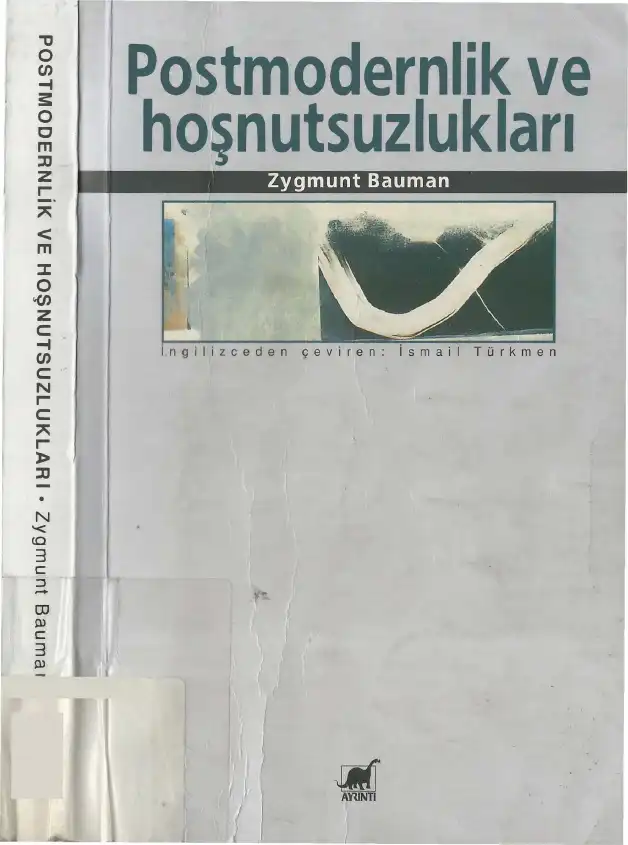 Postmodernlik ve Hoşnutsuzlukları — Zygmunt Bauman