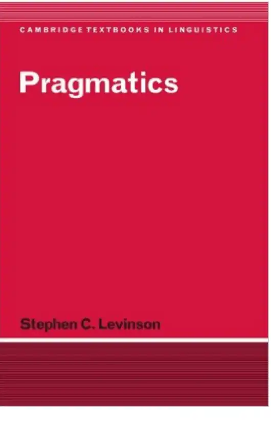 Pragmatics — Stephen C. Levinson