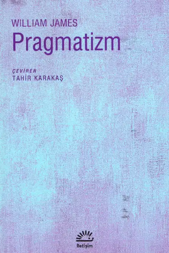 Pragmatizm — Charles Sanders Peirce, William James, John Dewey