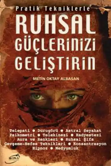Pratik Tekniklerle Ruhsal Güçlerinizi Geliştirin — Metin Oktay Albasan