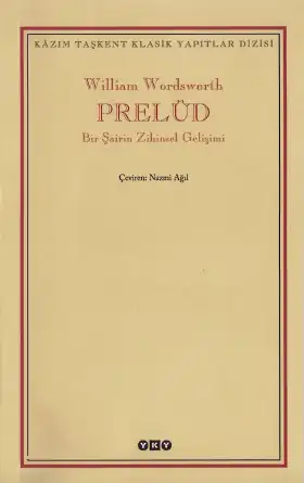 Prelüd: Bir Şairin Zihinsel Gelişimi — William Wordsworth