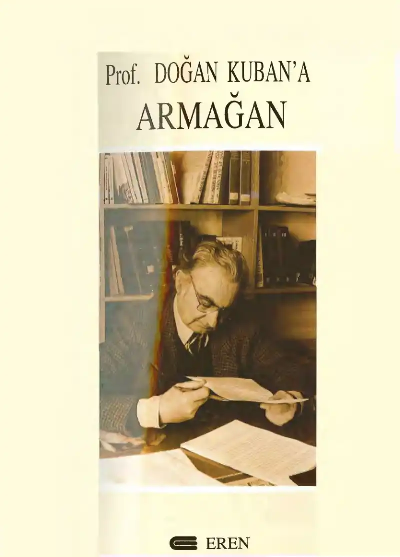 Prof. Doğan Kuban'a Armağan — Zeynep Ahunbay, Deniz Mazlum