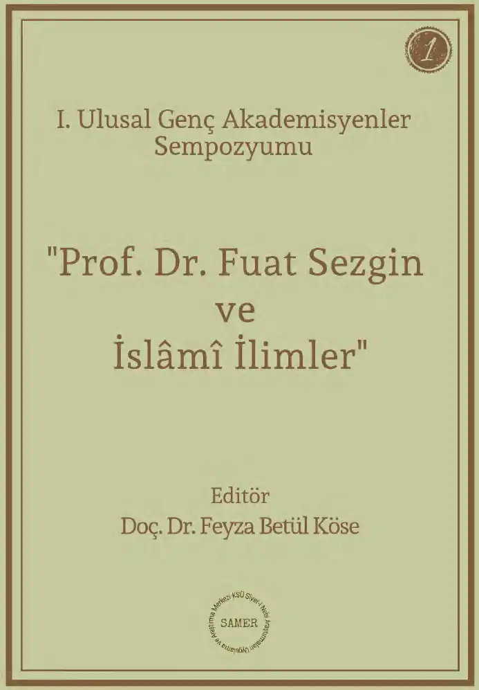 Prof. Dr. Fuat Sezgin ve İslâmî İlimler — Feyza Betül Köse
