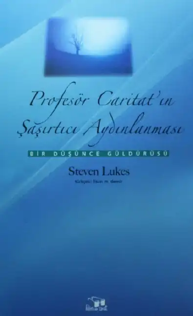 Profesör Caritat'ın Şaşırtıcı Aydınlanması — Steven Lukes