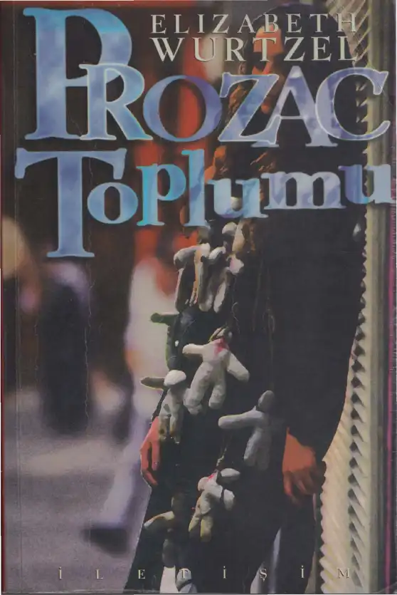 Prozac Toplumu — Elizabeth Wurtzel