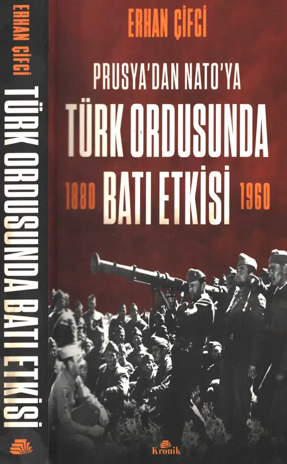 Prusya'dan NATO'ya Türk Ordusunda Batı Etkisi (1880-1960) — Erhan Çifci