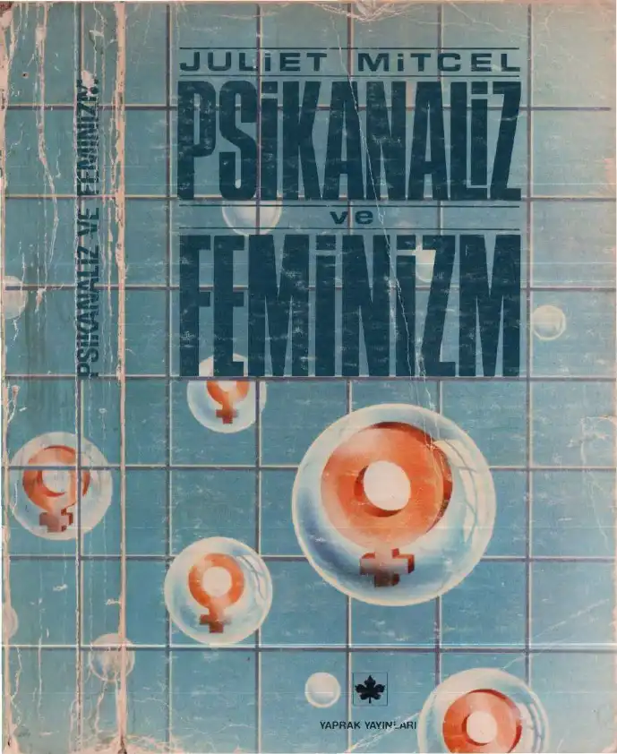 Psikanaliz ve Feminizm — Juliet Mitchell