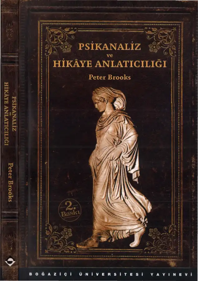 Psikanaliz Ve Hikaye Anlatıcılığı — Peter Brooks