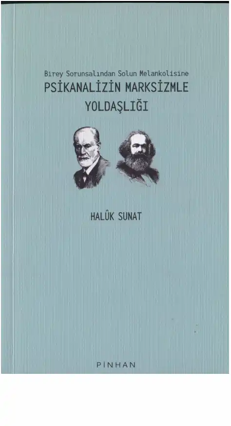 Psikanalizin Marksizmle Yoldaşlığı — Haluk Sunat