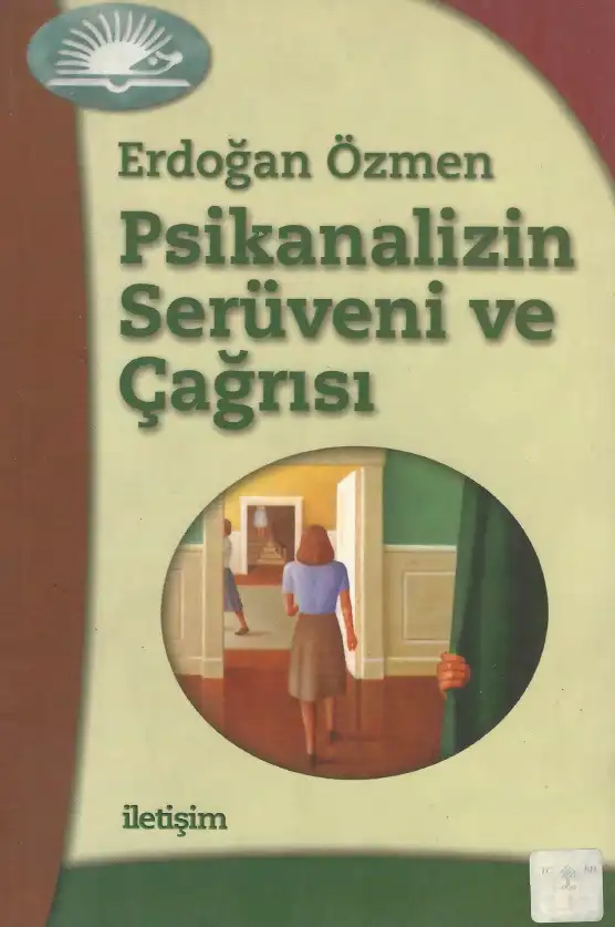 Psikanalizin Serüveni ve Çağrısı — Erdoğan Özmen