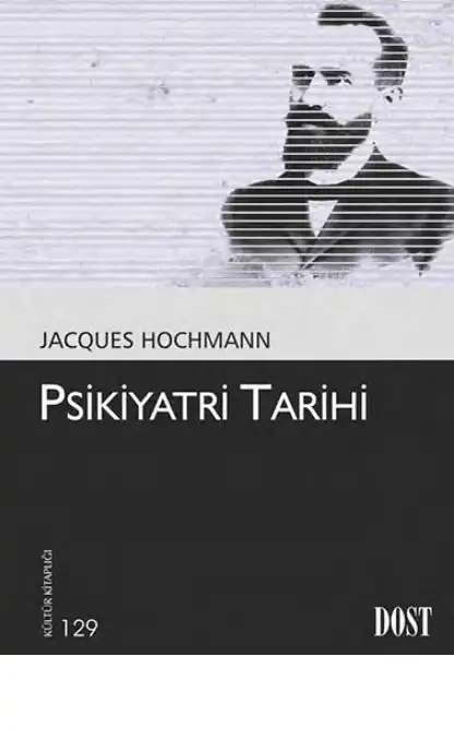 Psikiyatri Tarihi — Jacques Hochmann