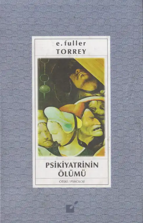 Psikiyatrinin Ölümü — E. Fuller Torrey