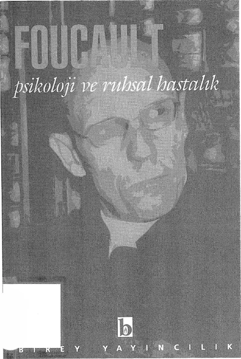 Psikoloji ve Ruhsal Hastalık — Michel Foucault