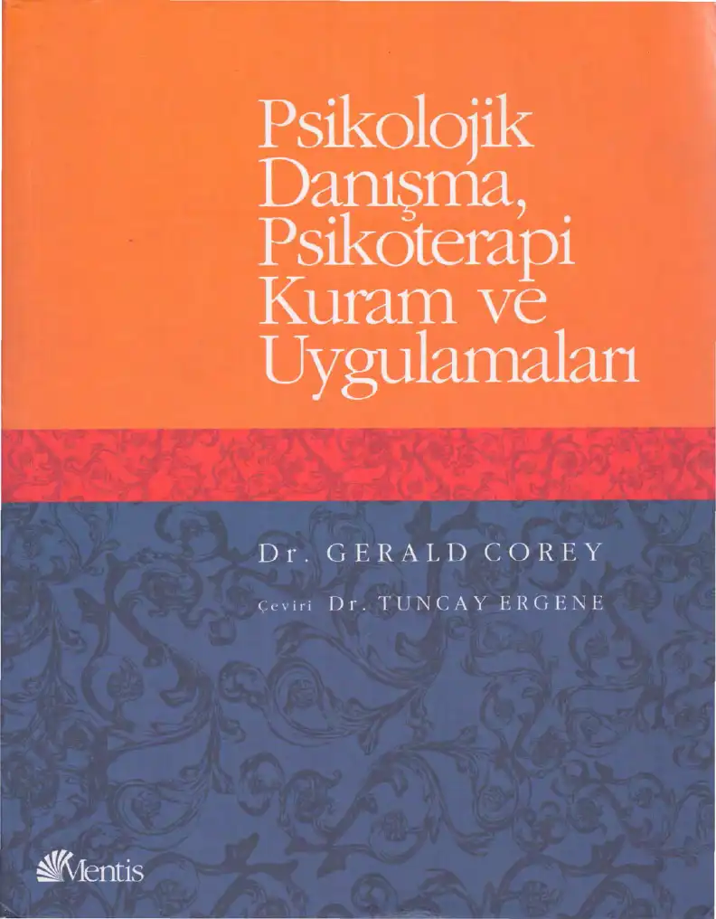 Psikolojik Danışma ve Psikoterapi Kuram ve Uygulamaları — Gerald Corey