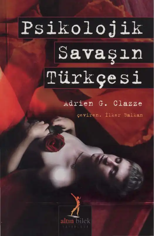Psikolojik Savaşın Türkçesi — Adrien G. Clazze