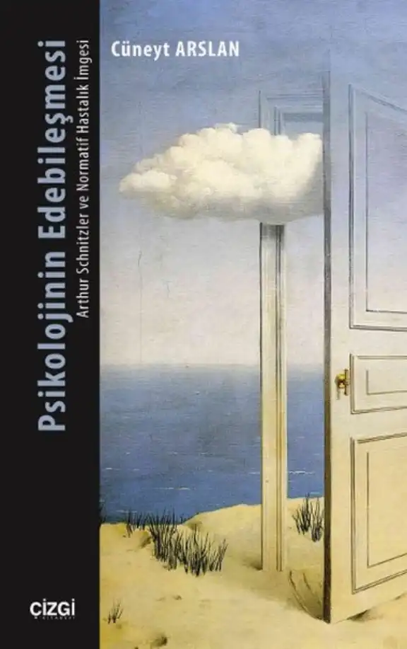 Psikolojinin Edebileşmesi: Arthur Schnitzler ve Normatif Hastalık İmgesi — Cüneyt Arslan