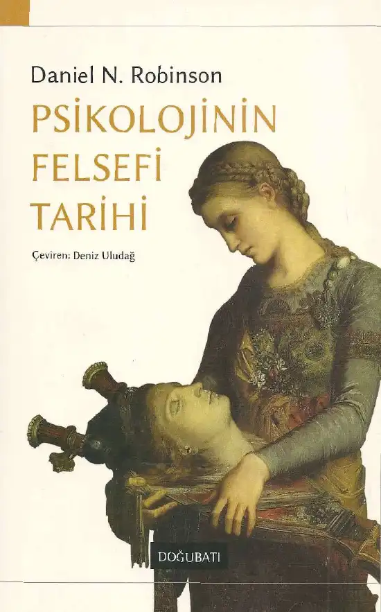 Psikolojinin Felsefi Tarihi — Daniel N. Robinson