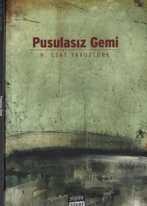 Pusulasız Gemi — H. Esat Yavuztürk