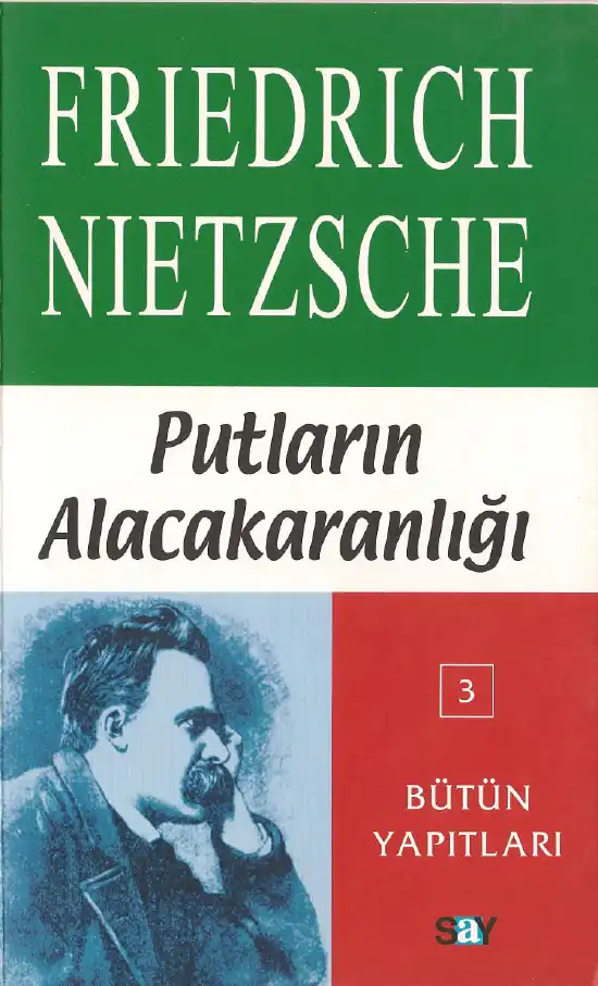 Putların Alacakaranlığı — Friedrich Nietzsche