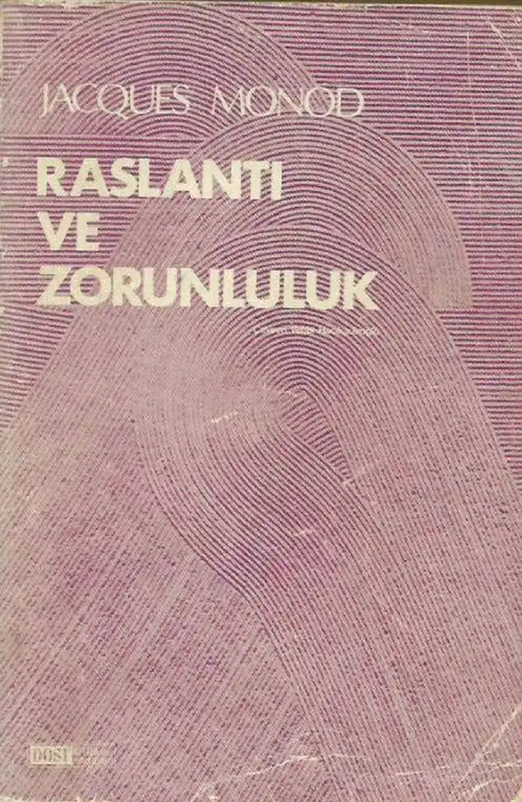 Rastlantı ve Zorunluluk — Jean-Marie Pelt, Marcel Mazoyer, Théodore Monod, Jacques Girardon