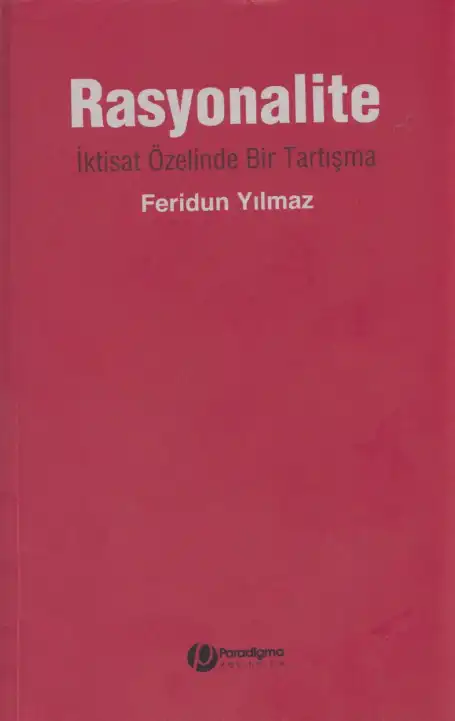 Rasyonalite: İktisat Özelinde Bir Tartışma — Feridun Yılmaz