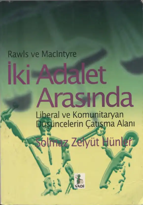 Rawls ve Maclntyre: İki Adalet Arasında — Solmaz Zelyut Hünler