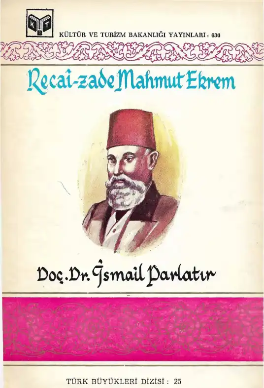 Recai-Zade Mahmut Ekrem — İsmail Parlatır