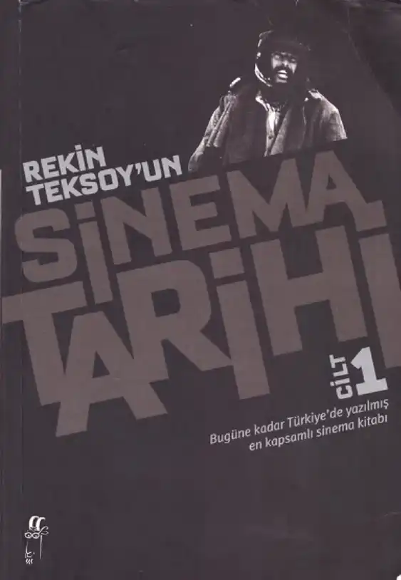 Rekin Teksoy'un Sinema Tarihi: Cilt 1 — Rekin Teksoy