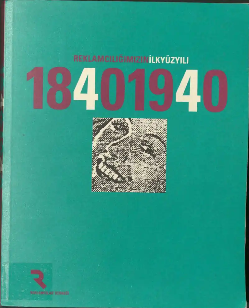 Reklamcılığımızın İlk Yüzyılı — Orhan Koloğlu