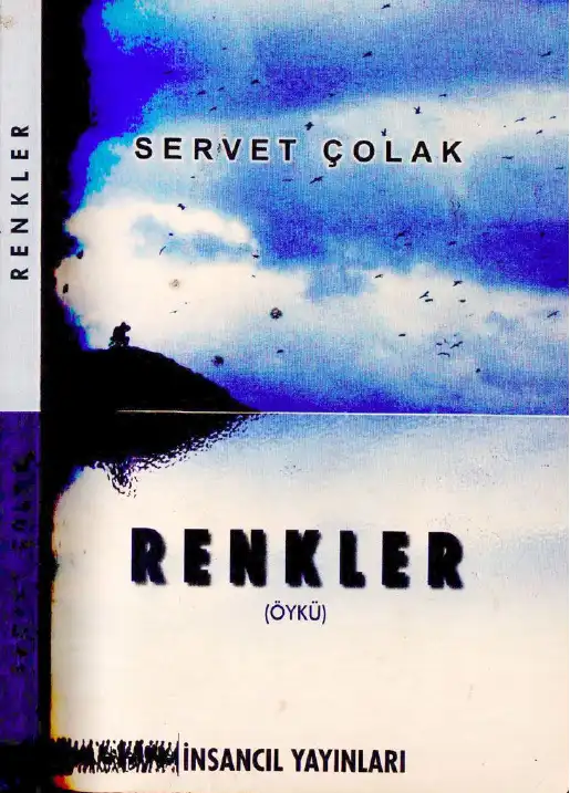 Renkler İnsancıl — Servet Çolak