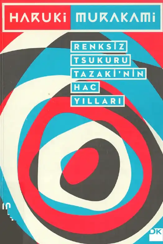 Renksiz Tsukuru Tazaki'nin Hac Yılları — Haruki Murakami