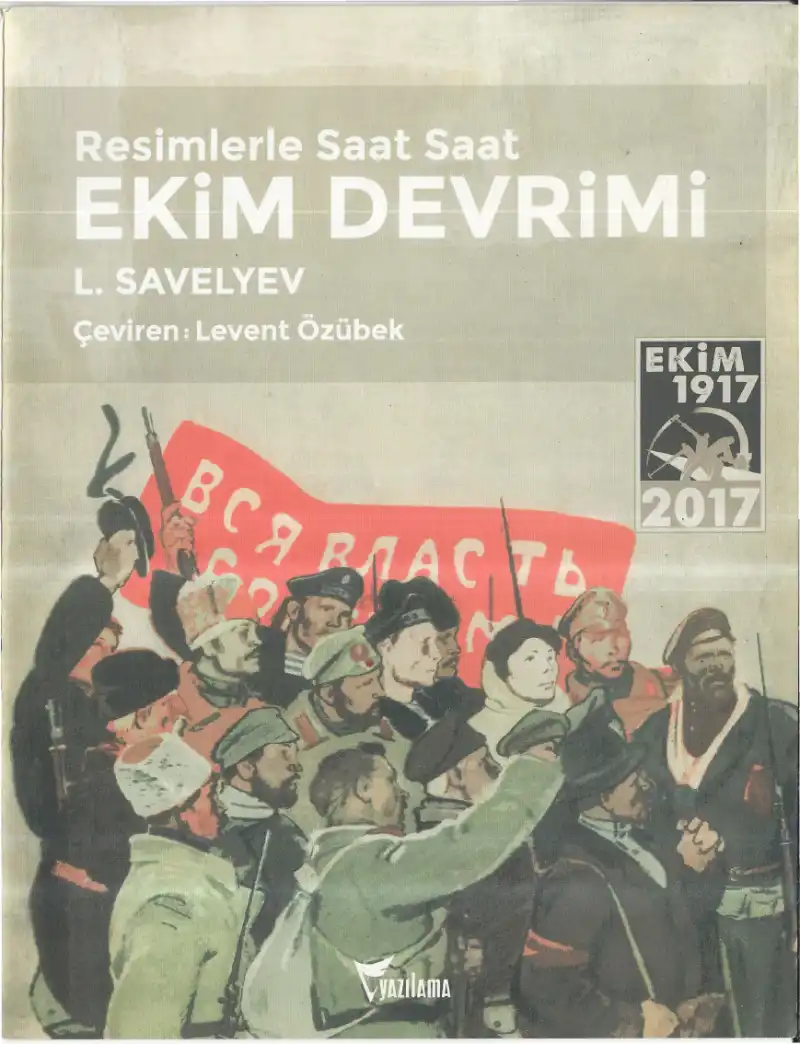 Resimlerle Saat Saat Ekim Devrimi — L. Savelyev
