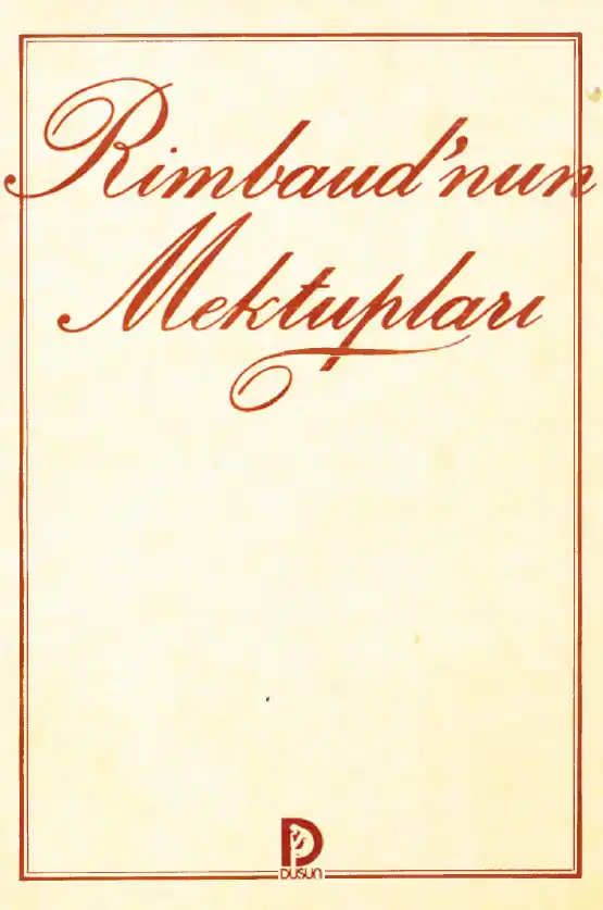 Rimbaud'nun Mektupları — Arthur Rimbaud
