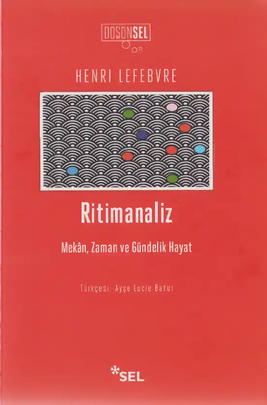 Ritimanaliz: Mekân, Zaman ve Gündelik Hayat — Henri Lefebvre