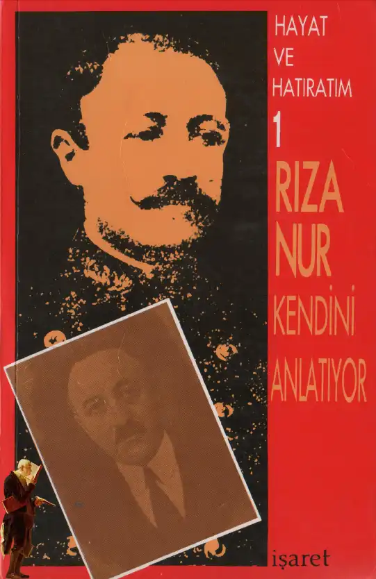 Rıza Nur Kendini Anlatıyor Cilt 1 — Rıza Nur