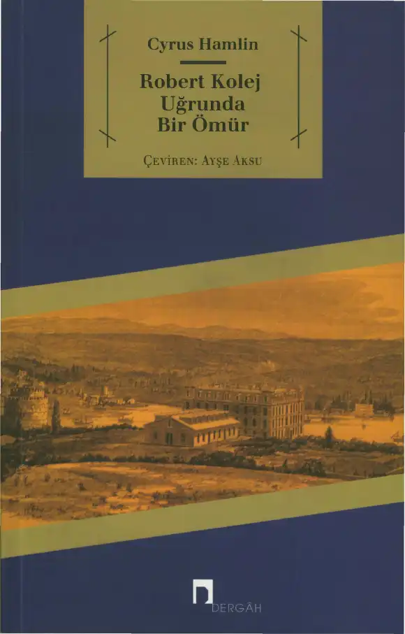 Robert Kolej Uğrunda Bir Ömür — Cyrus Hamlin